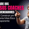 A Fraude dos Falsos Coaches e Influenciadores: Como se Proteger