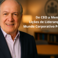 DE CEO a MENTOR: Lições de liderança que o mundo corporativo precisa ouvir     (2007)