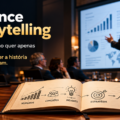 “FINANCE STORYTELLING”: Seu Board não quer apenas os números. Quer entender a história que eles contam